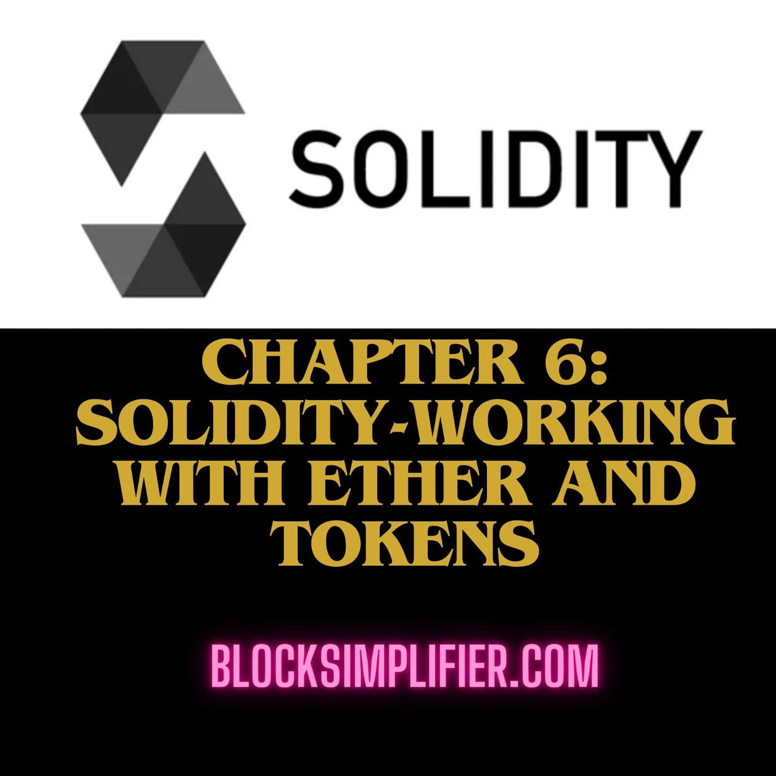 Chapter 6: Solidity-Working with Ether and Tokens-blocksimplifier