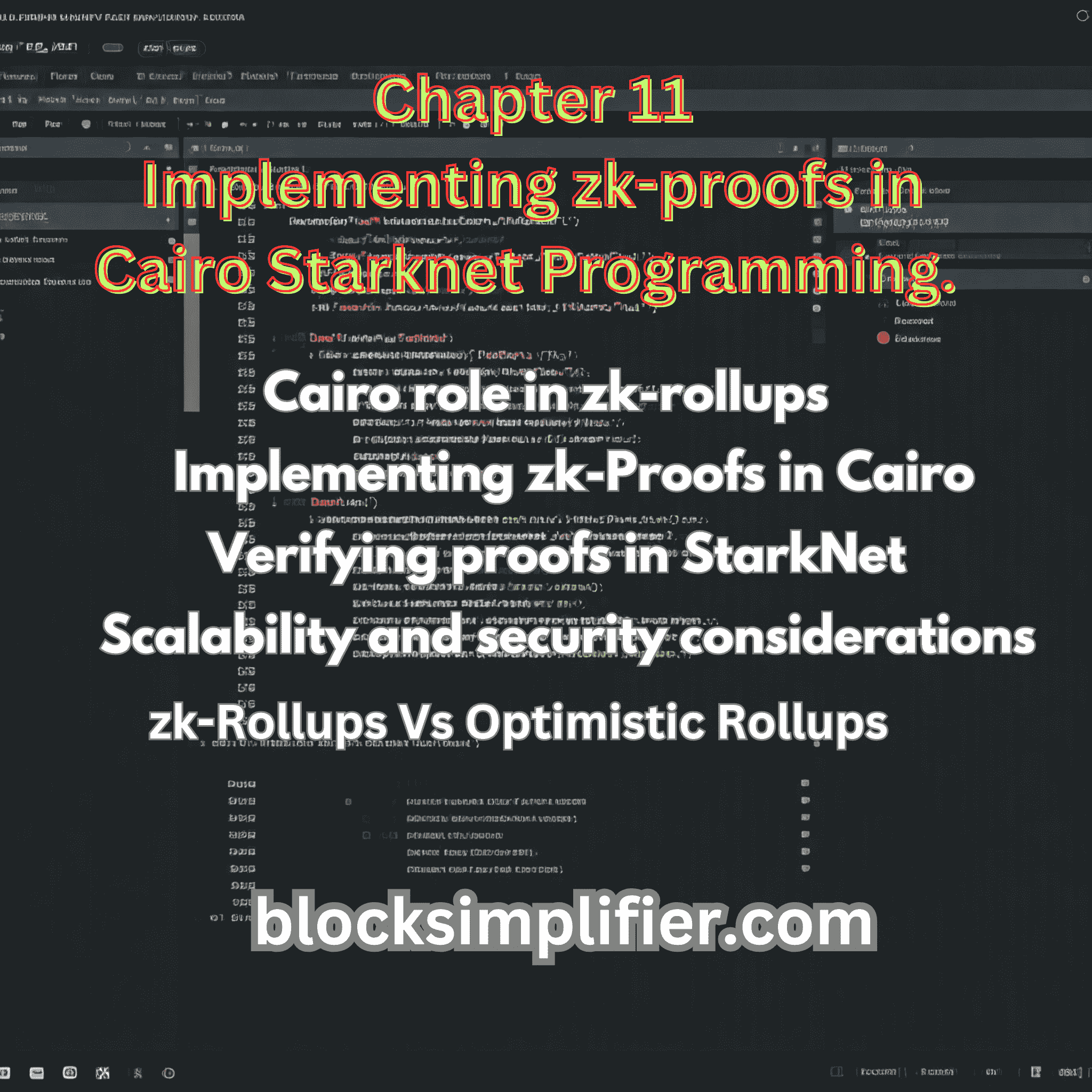 Chapter 11: Implementing zk-proofs in Cairo Starknet Programming.