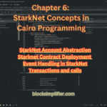 Chapter 6: StarkNet Concepts in Cairo Programming