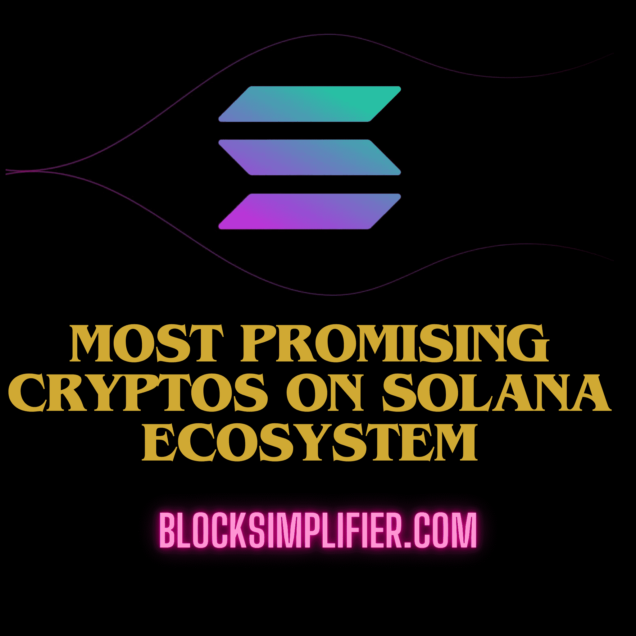 Most Promising Best 25 Cryptos on Solana Ecosystem