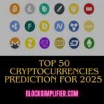 Top 50 Cryptocurrencies Prediction for 2025