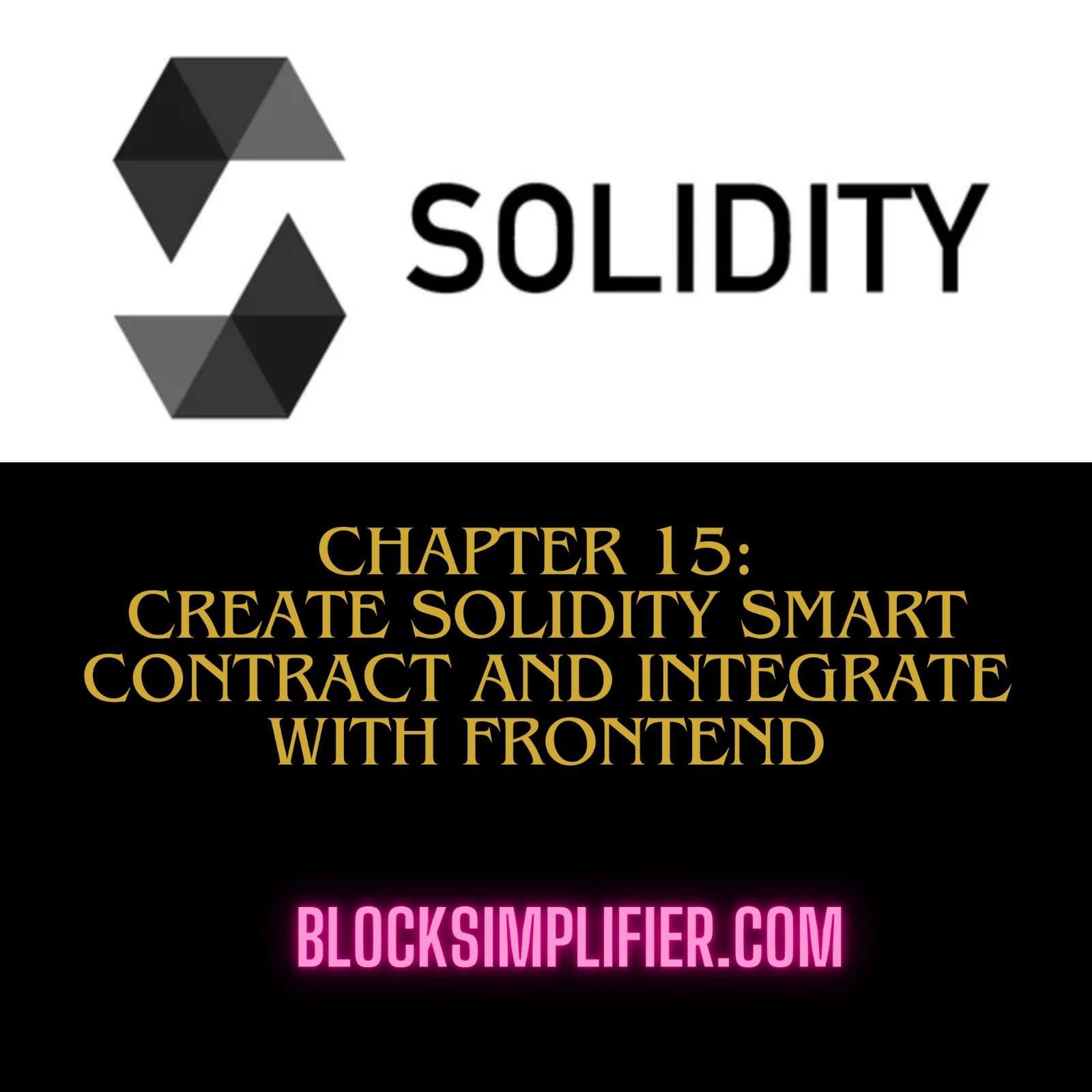 Chapter 15: Create Solidity smart contract and integrate with frontend-blocksimplifier