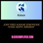 Join free Kaisar ZeroNode Depin Airdrop
