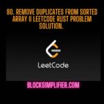 80. Remove Duplicates from Sorted Array II Leetcode Rust Problem solution.