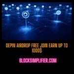 DePin Airdrop free join earn up to 1000$