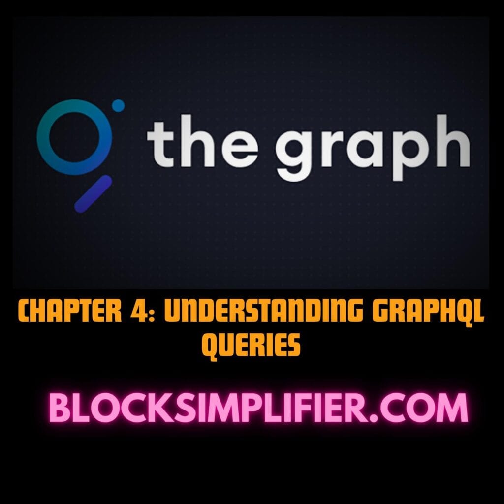 Chapter 4: Understanding GraphQL Queries