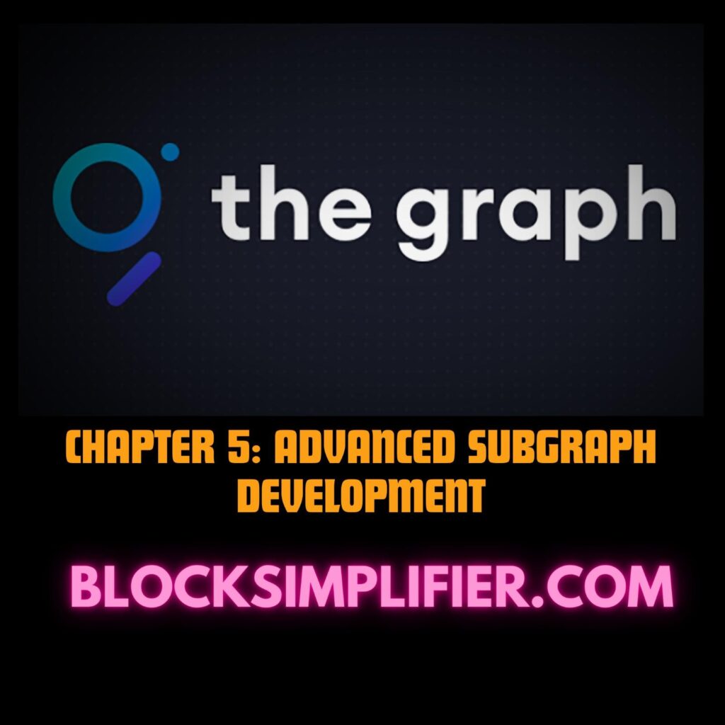 Chapter 5: Advanced Subgraph Development