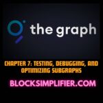Chapter 7: Testing, Debugging, and Optimizing Subgraphs