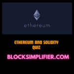 Ethereum and Solidity Quiz