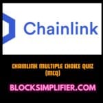 Chainlink Multiple Choice Quiz (MCQ)