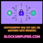 Cryptography MCQ Test Quiz (90 Questions with Answers)
