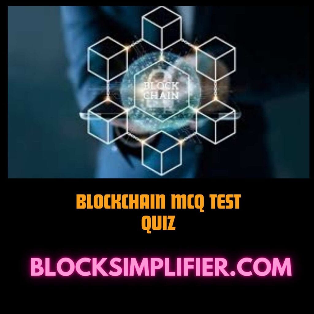 Blockchain MCQ Test Quiz